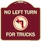 Signmission No Left Turn for Trucks W/ Graphic Heavy-Gauge Aluminum Architectural Sign, 18" x 18", BU-1818-23843 A-DES-BU-1818-23843 - alternate 1